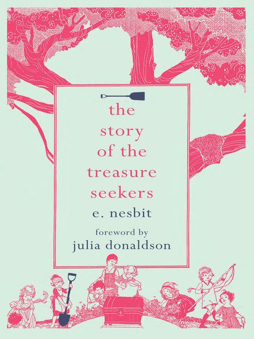 Title details for The Story of the Treasure Seekers by E. Nesbit - Available